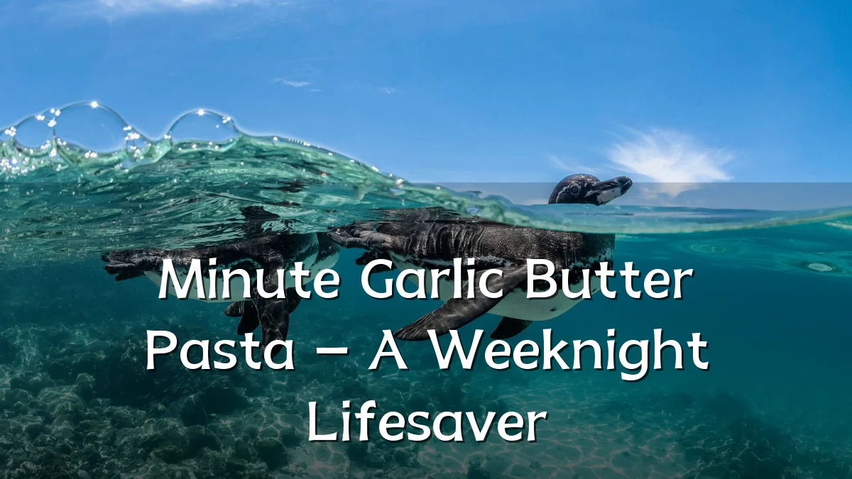 Minute Garlic Butter Pasta – A Weeknight Lifesaver